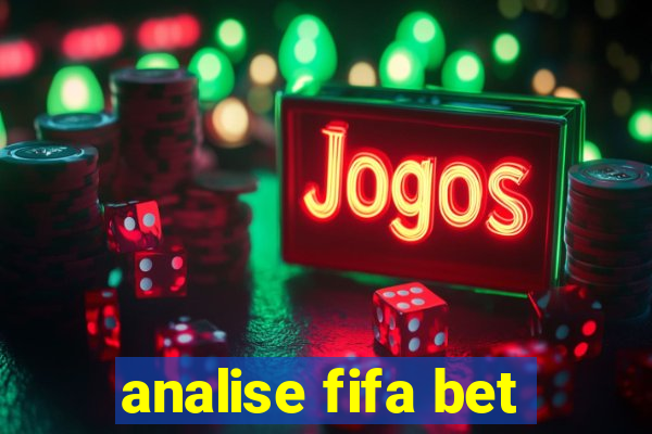 analise fifa bet